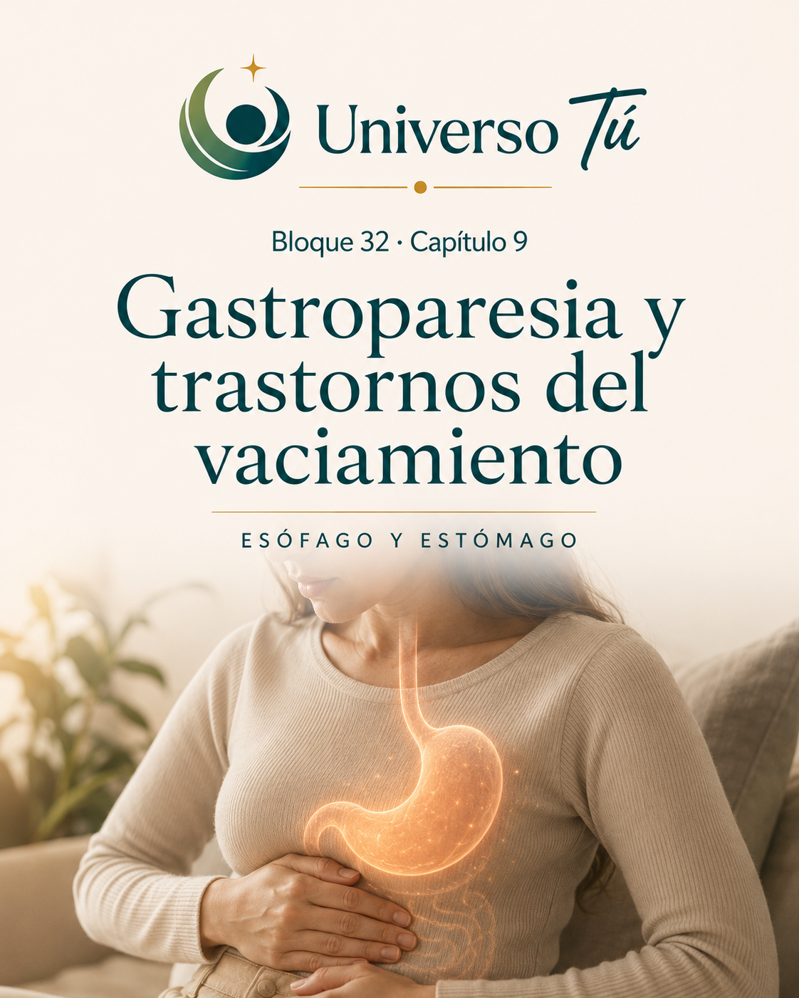 Portada del capítulo 9, Gastroparesia y trastornos del vaciamiento, del bloque 32 de Universo Tú sobre esófago y estómago