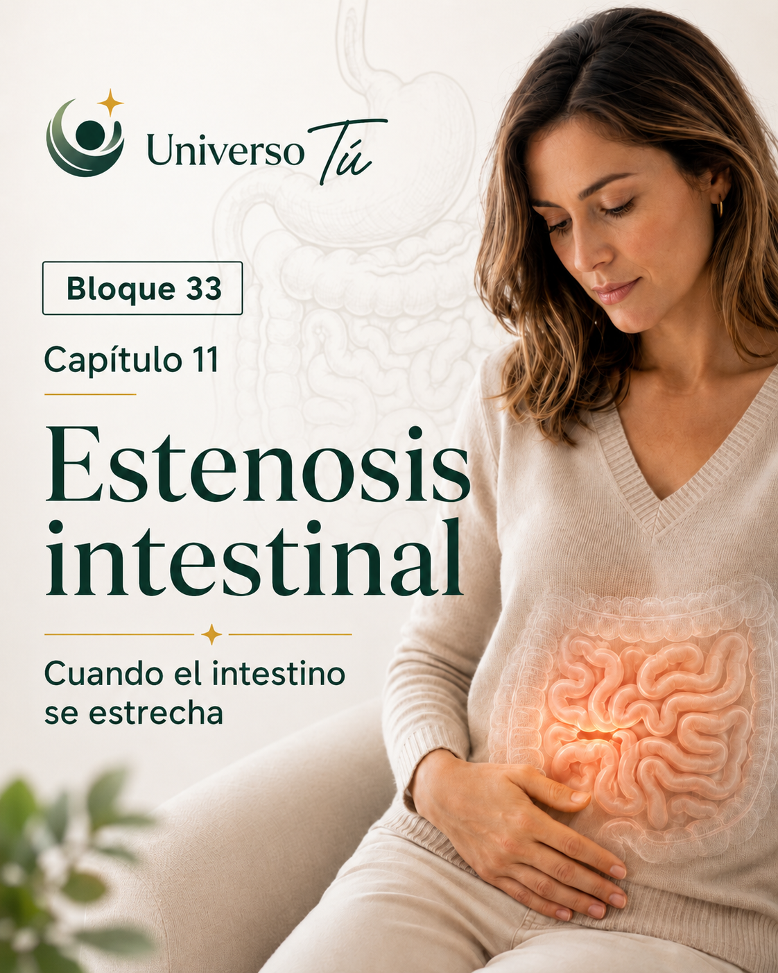 Portada del capítulo 11, Estenosis intestinal: cuando el intestino se estrecha, del bloque 33 de Universo Tú sobre el intestino delgado