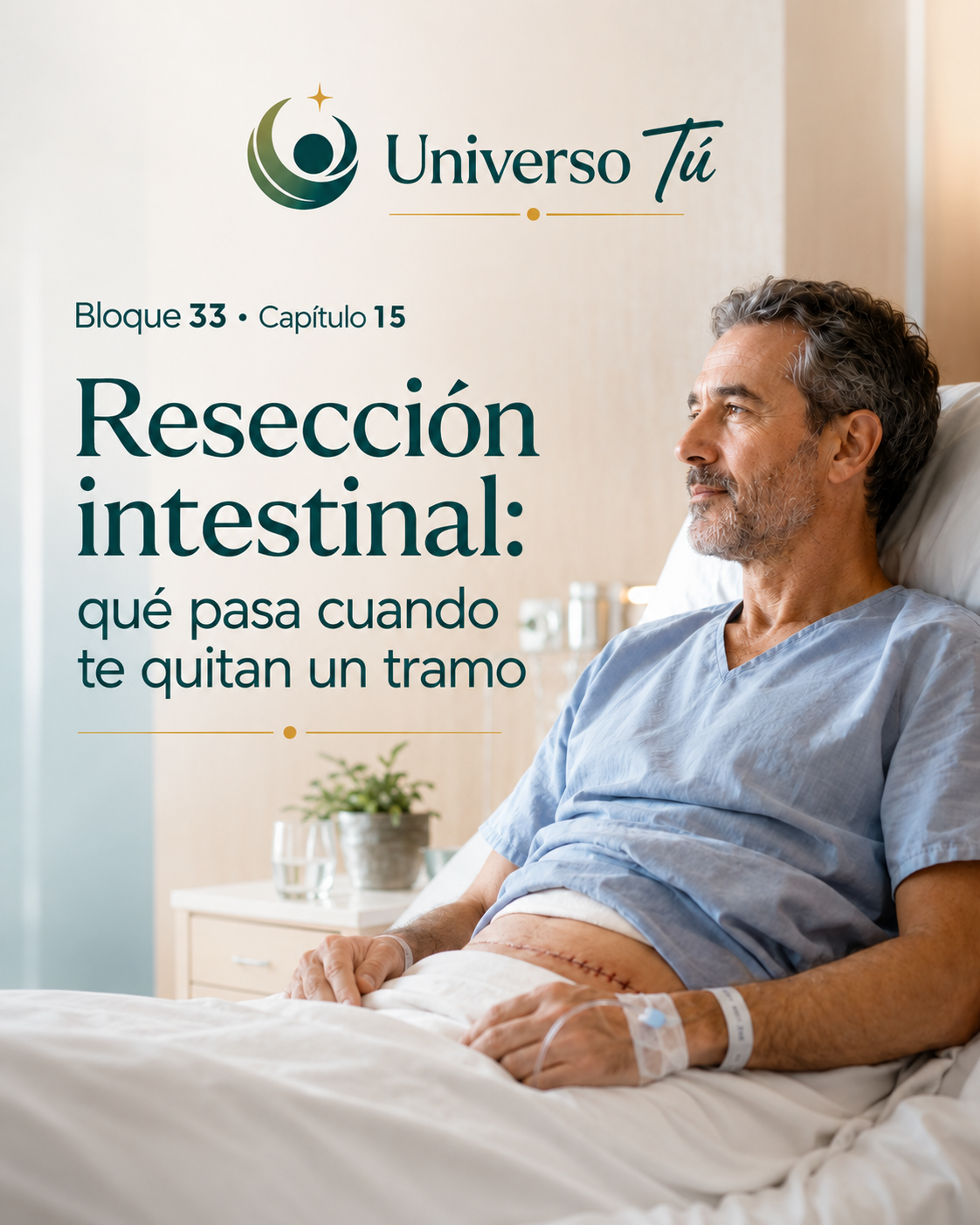 Portada del capítulo 15, Resección intestinal: qué pasa cuando te quitan un tramo, del bloque 33 de Universo Tú sobre el intestino delgado
