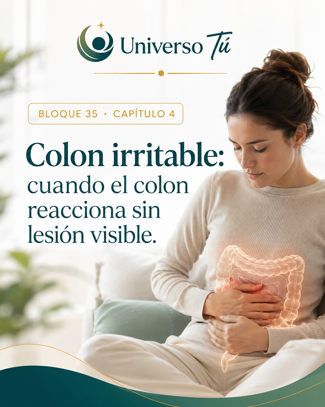 Portada del capítulo 4, Colon irritable: cuando el colon reacciona sin lesión visible, del bloque 35 de Universo Tú sobre el colon