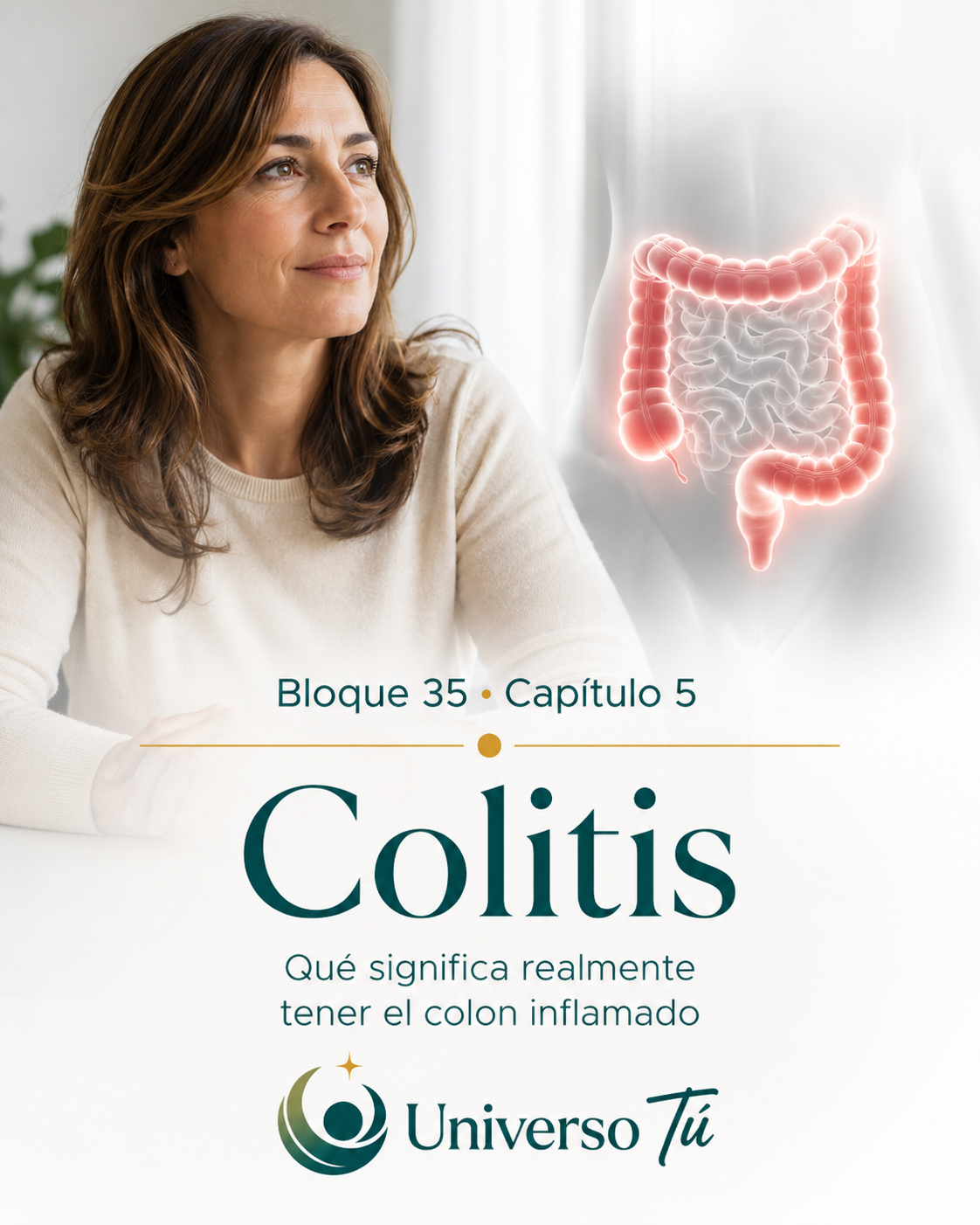 Portada del capítulo 5, Colitis: qué significa realmente tener el colon inflamado, del bloque 35 de Universo Tú sobre el colon