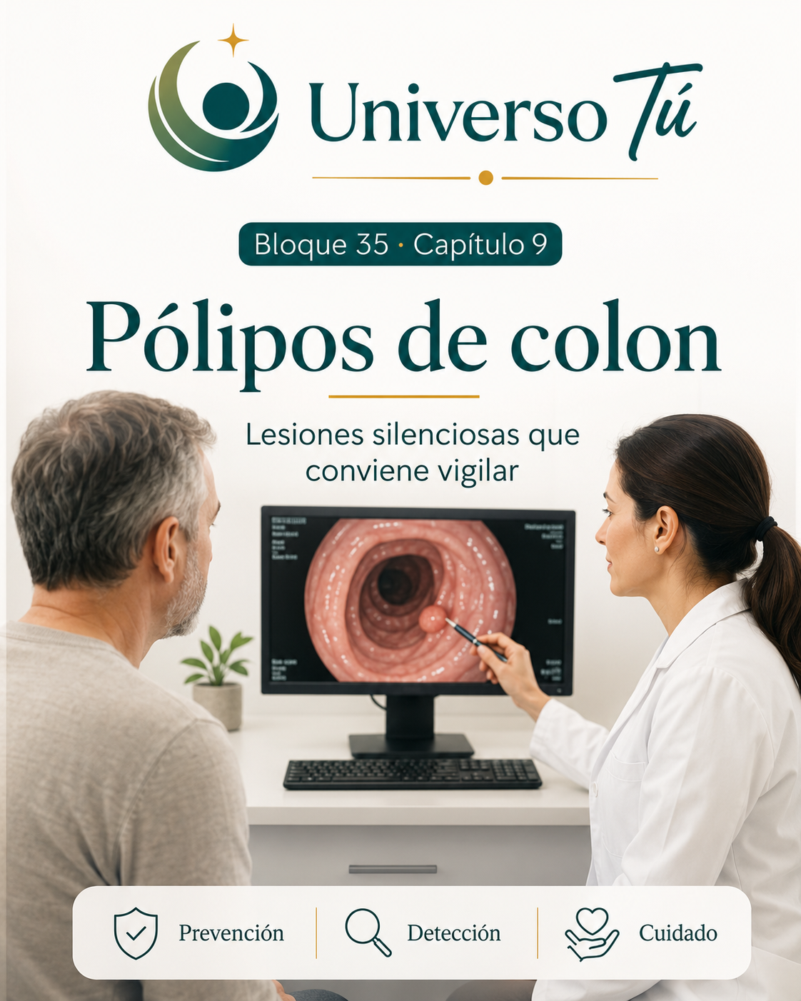 Portada del capítulo 9, Pólipos de colon: lesiones silenciosas que conviene vigilar, del bloque 35 de Universo Tú sobre el colon