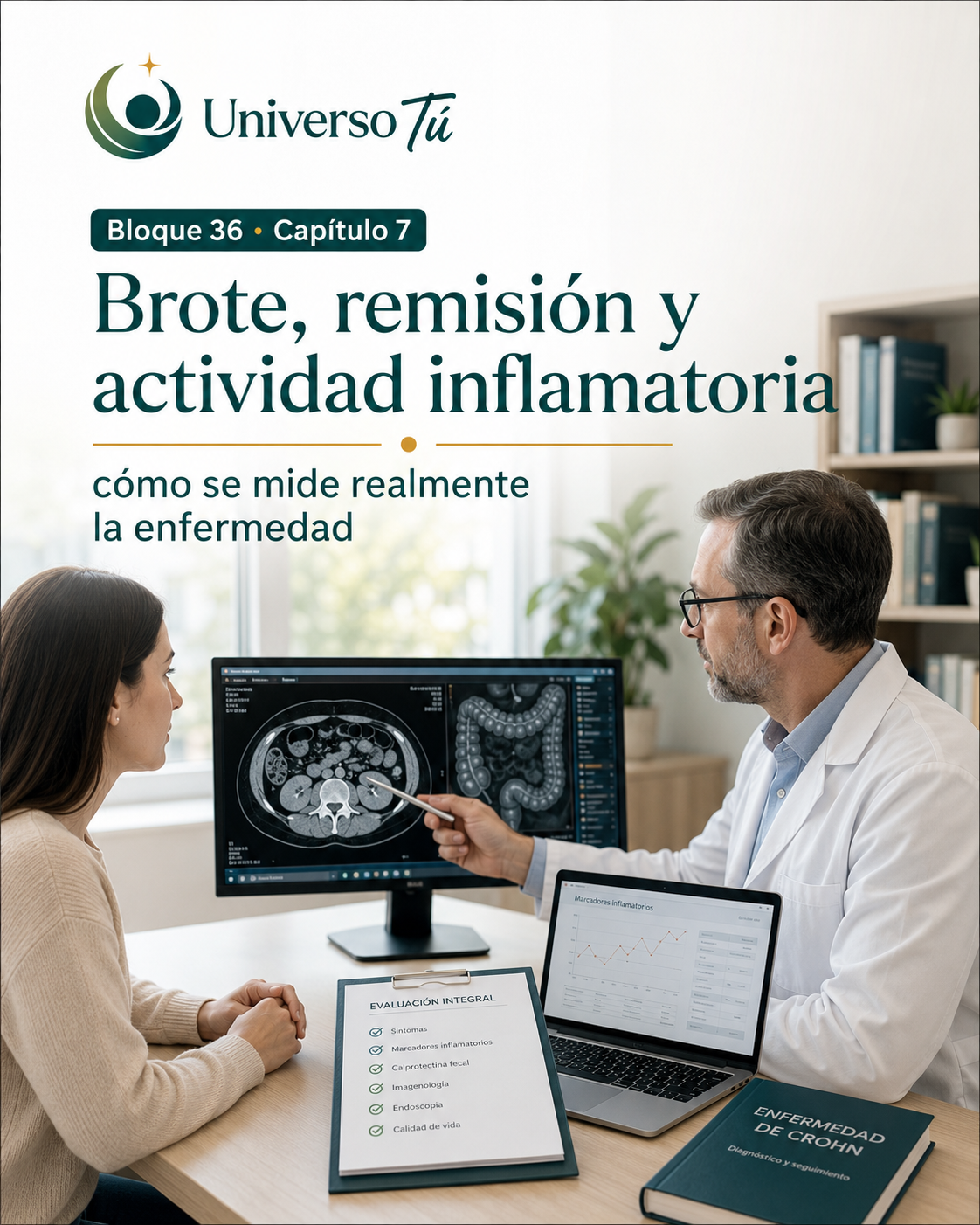 Portada del capítulo 7, Brote, remisión y actividad inflamatoria: cómo se mide realmente la enfermedad, del bloque 36 de Universo Tú sobre la enfermedad de Crohn