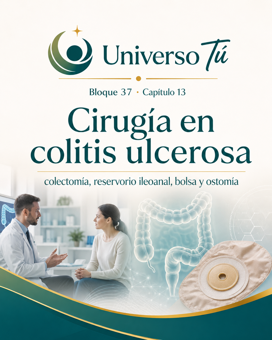 Portada del capítulo 13, Cirugía en colitis ulcerosa: colectomía, reservorio ileoanal, bolsa y ostomía, del bloque 37 de Universo Tú sobre la colitis ulcerosa