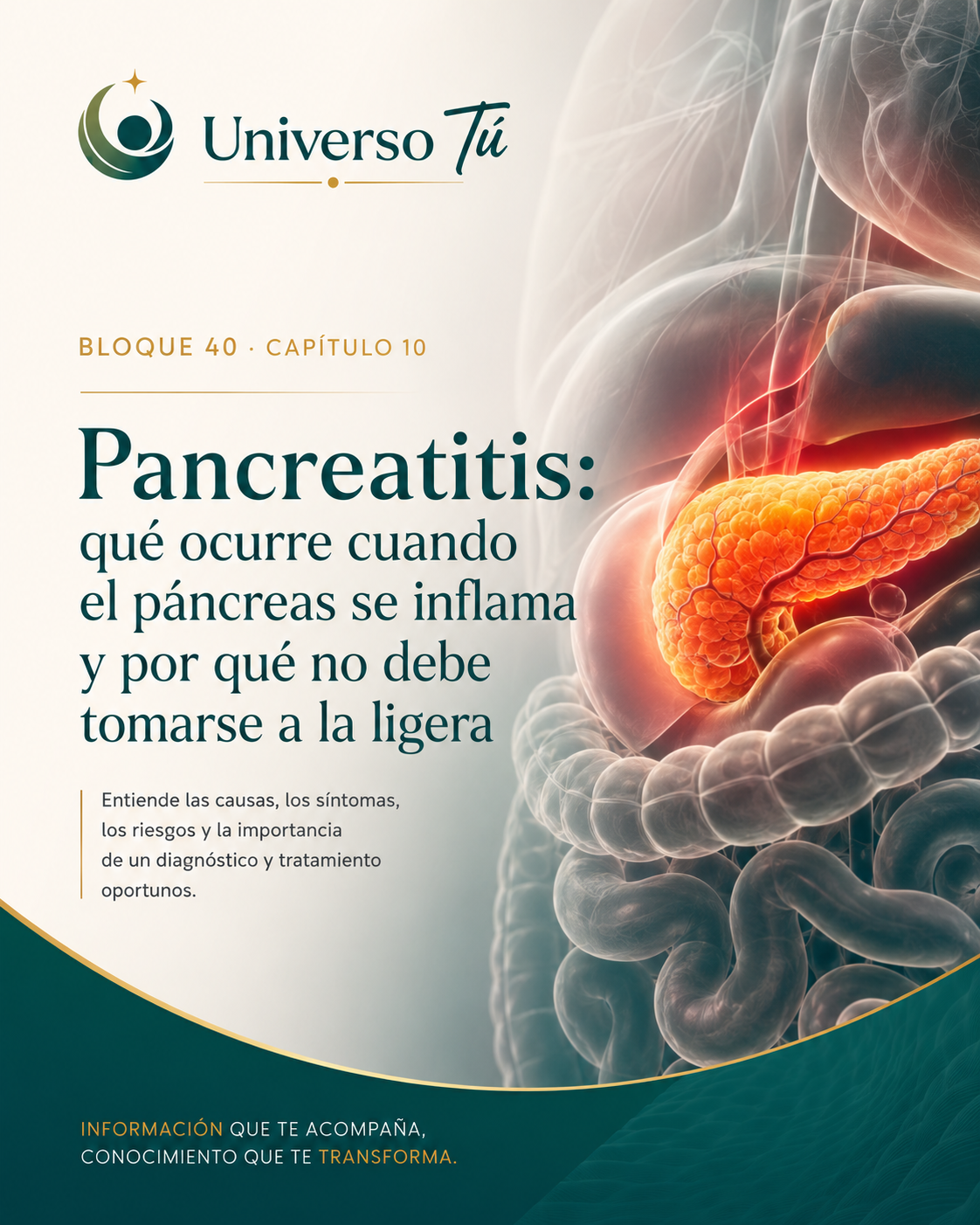 Portada del capítulo 10, Pancreatitis: qué ocurre cuando el páncreas se inflama y por qué no debe tomarse a la ligera, del bloque 40 de Universo Tú sobre hígado, vesícula y páncreas