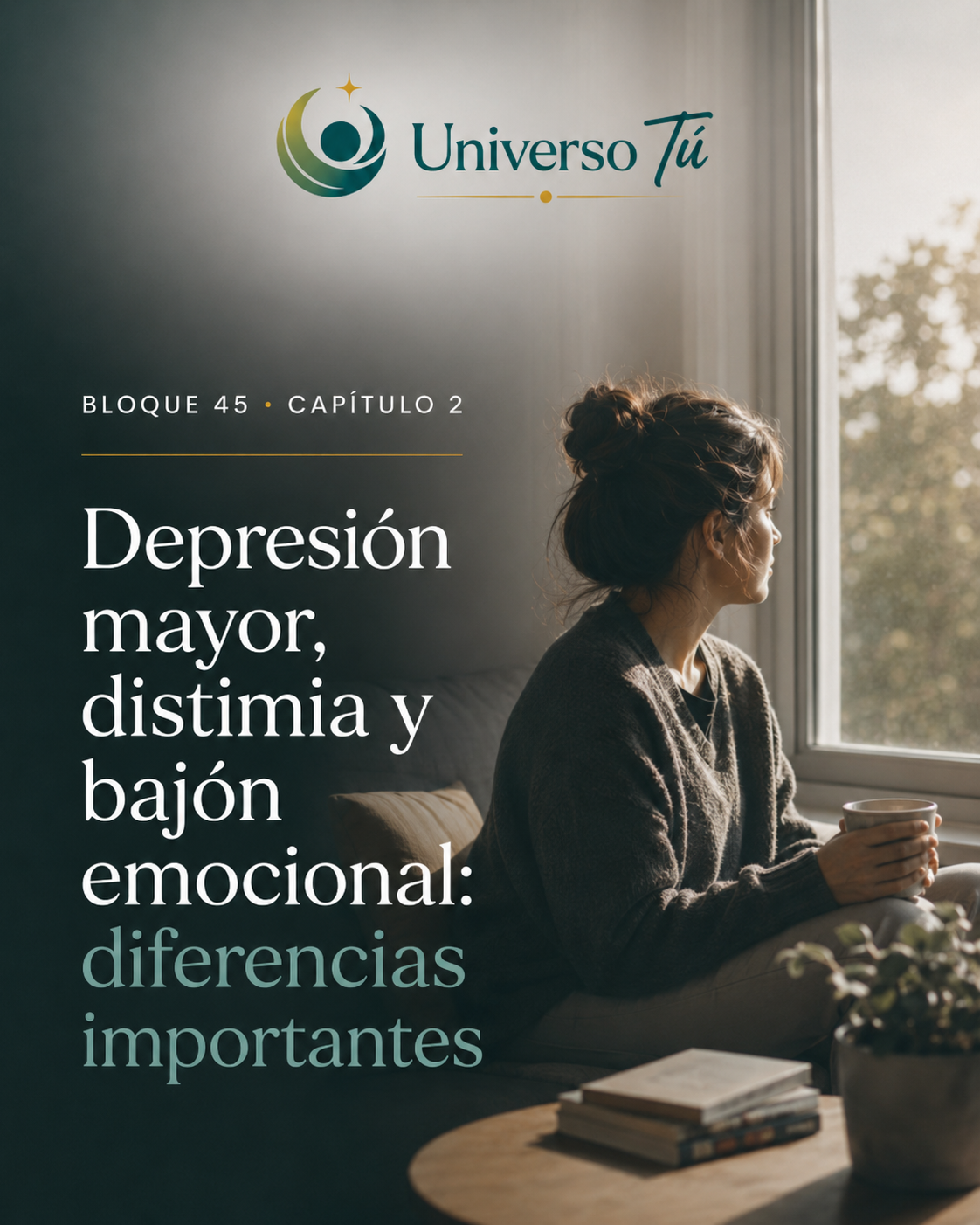 Portada del capítulo «Depresión mayor, distimia y bajón emocional» de Universo Tú