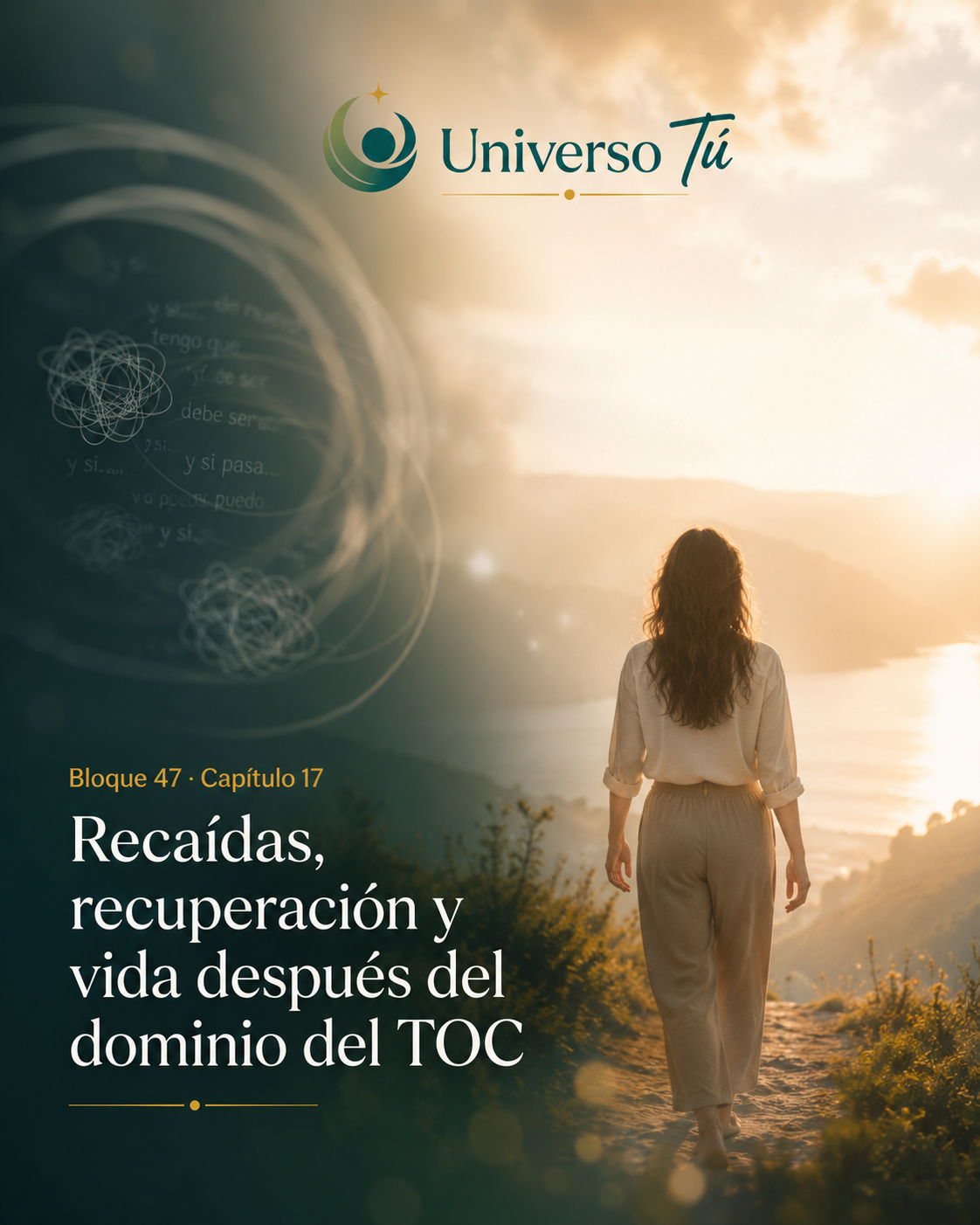 Portada del capítulo Recaídas y recuperación del Bloque 47 de Universo Tú