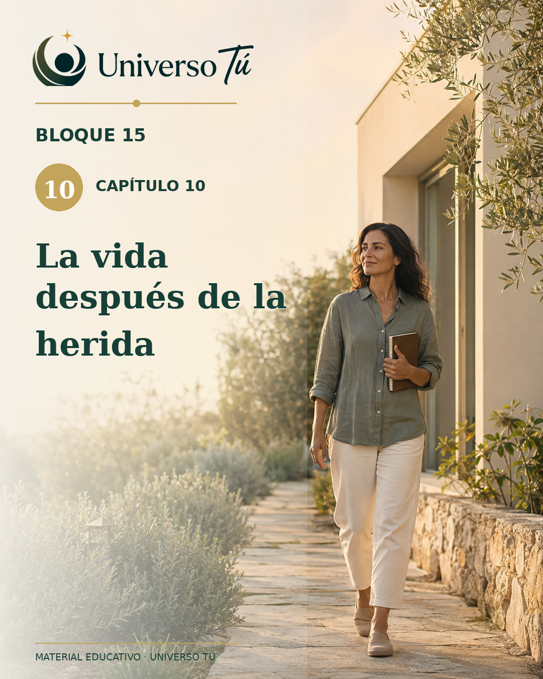 Portada de Universo Tú — Bloque 15, capítulo 10: La vida después de la herida