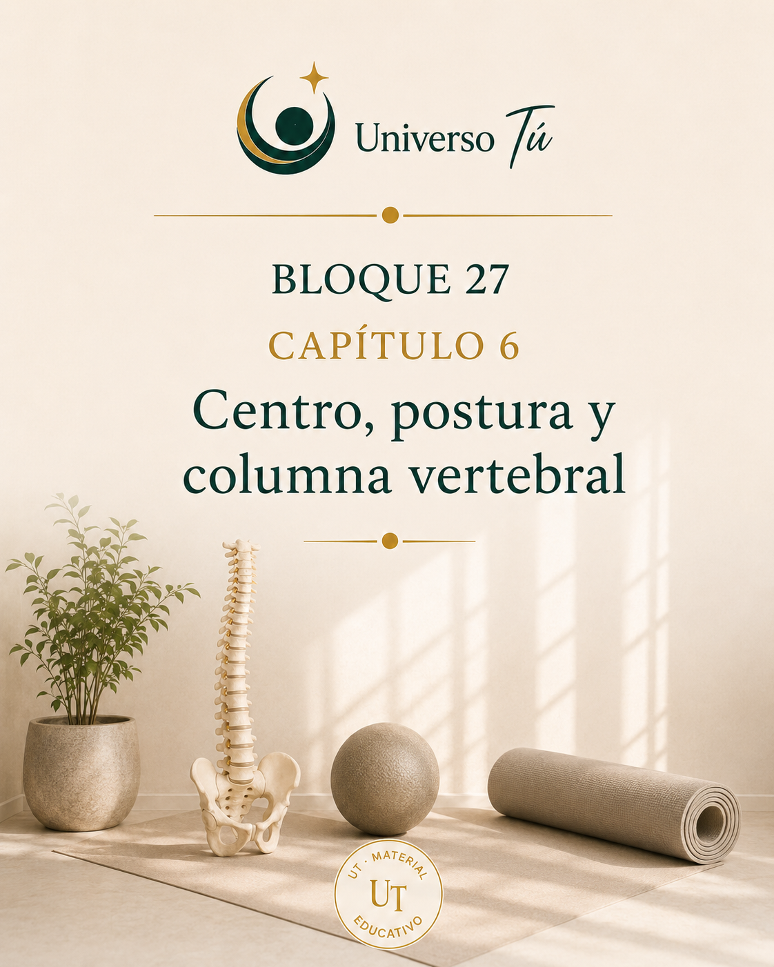 Portada del Capítulo 6 del Bloque 27 de Pilates: Centro, postura y columna vertebral. Rutina práctica de iniciación.