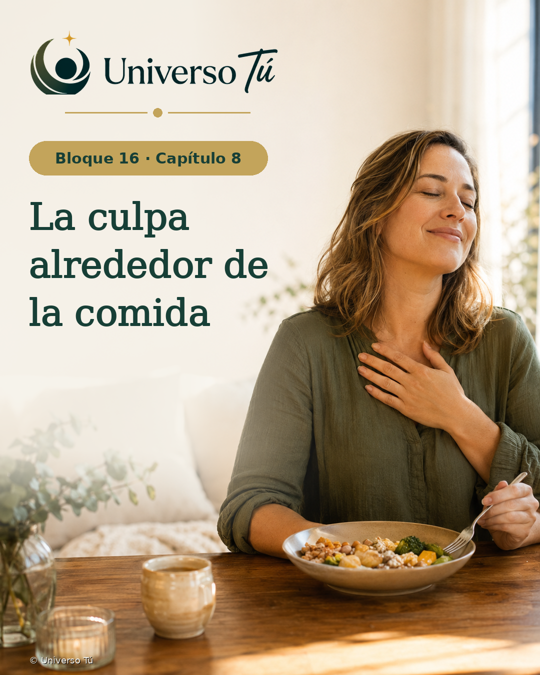 Portada del Bloque 16, Capítulo 08: La culpa alrededor de la comida — Universo Tú