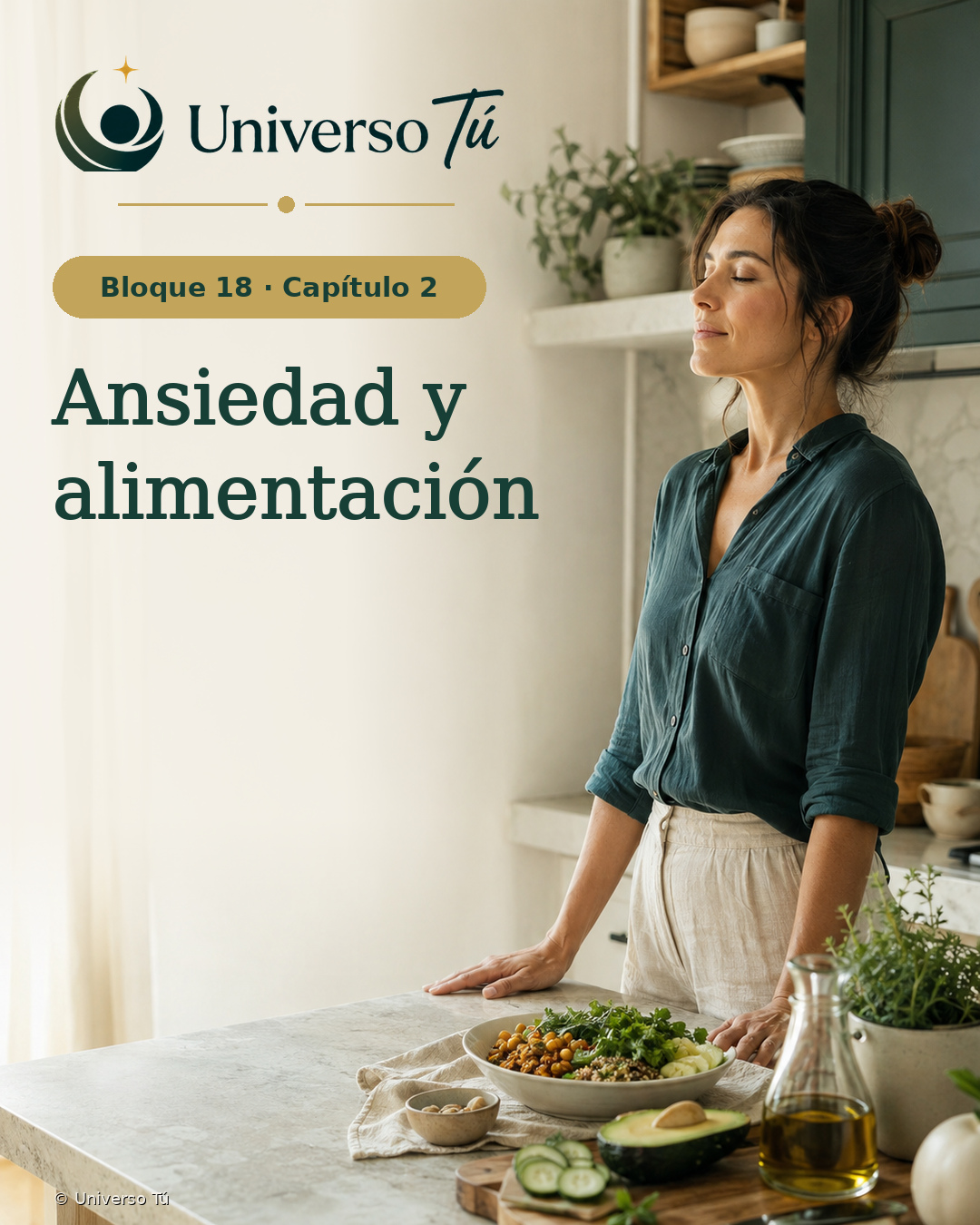 Portada del Bloque 18, Capítulo 02: Ansiedad y alimentación — Universo Tú
