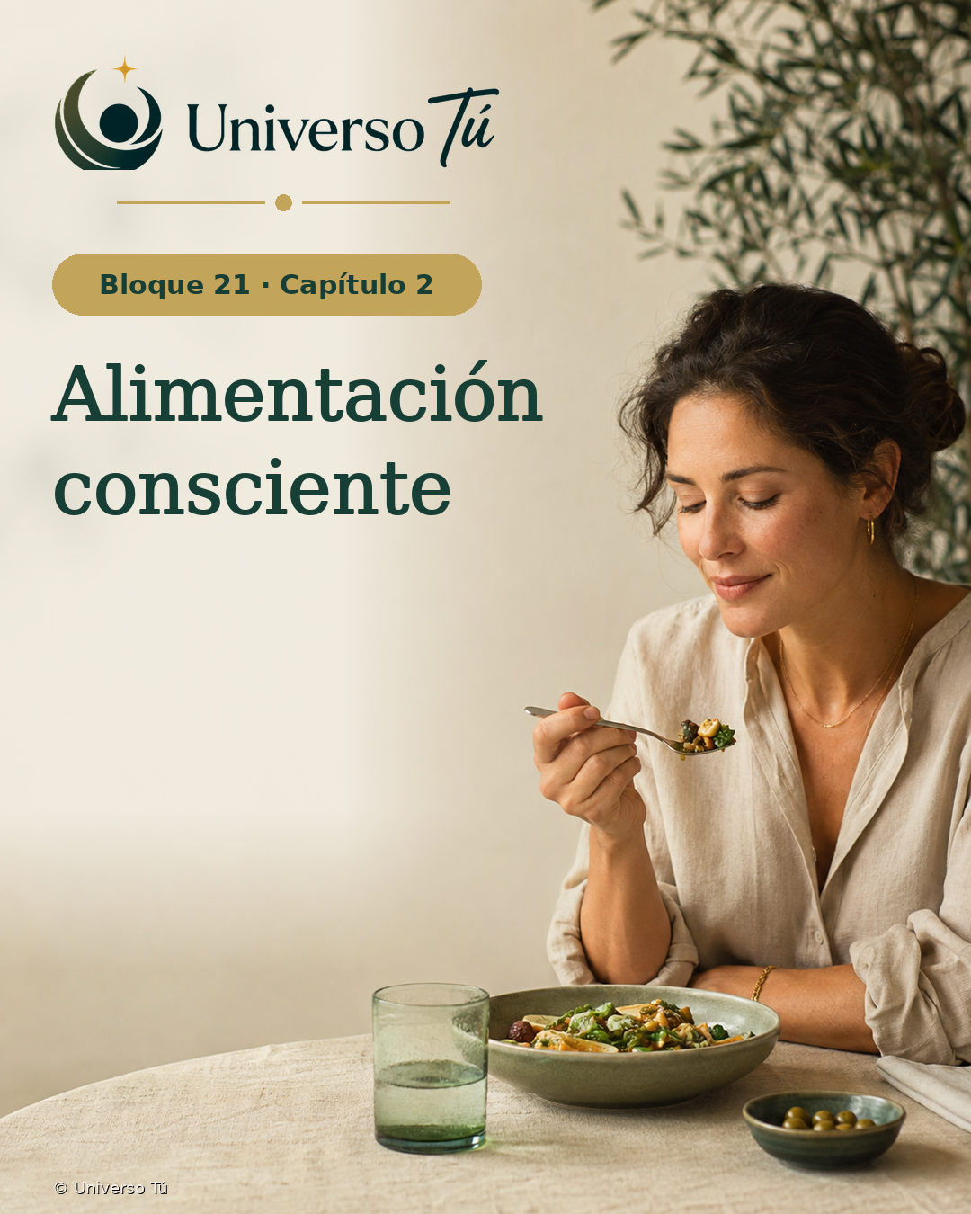Portada del Bloque 21, Capítulo 02: Alimentación consciente — Universo Tú